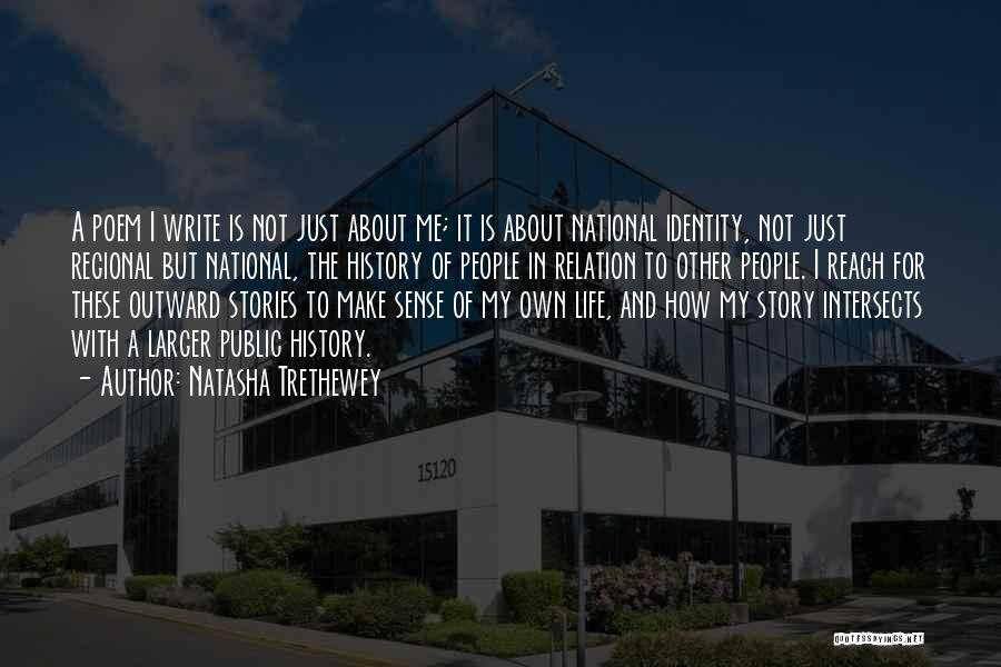 Me Stories Of My Life Quotes By Natasha Trethewey