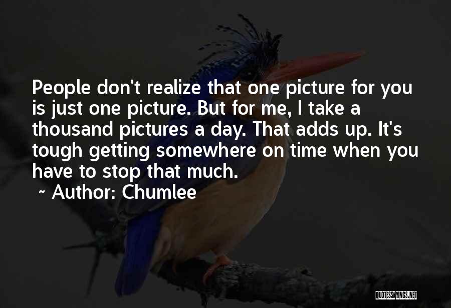 Me Time Picture Quotes By Chumlee