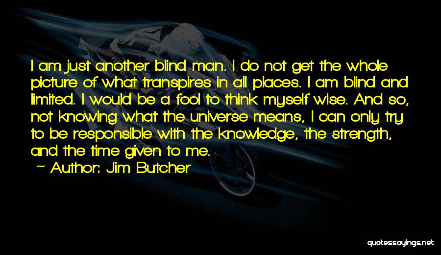 Me Time Picture Quotes By Jim Butcher