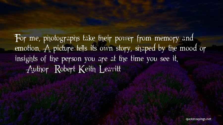 Me Time Picture Quotes By Robert Keith Leavitt