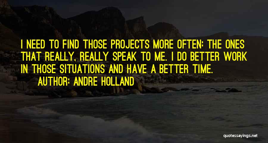 Me Time Quotes By Andre Holland