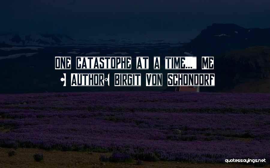 Me Time Quotes By Birgit Von Schondorf