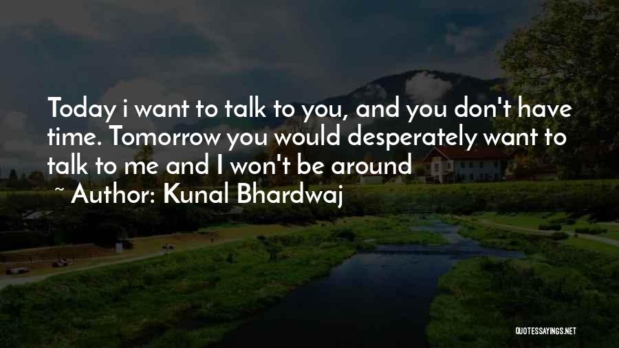 Me Time Quotes By Kunal Bhardwaj