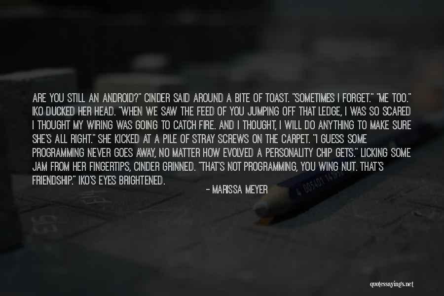 Me To You Friendship Quotes By Marissa Meyer Me To You Friendship Quotes By Marissa Meyer