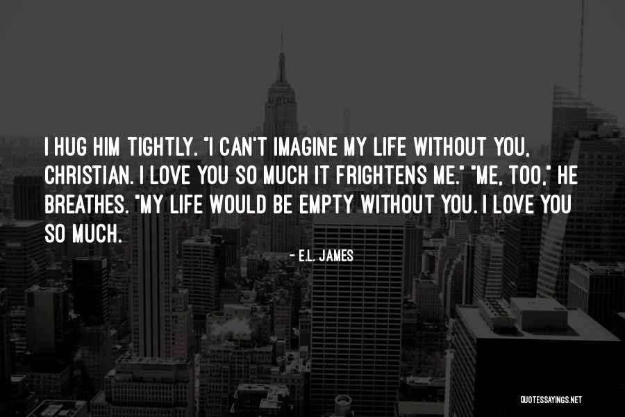 Me Too Romance Quotes By E.L. James Me Too Romance Quotes By E.L. James