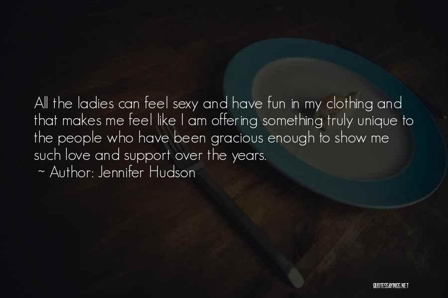 Me Unique Quotes By Jennifer Hudson