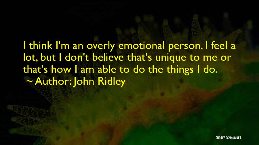 Me Unique Quotes By John Ridley