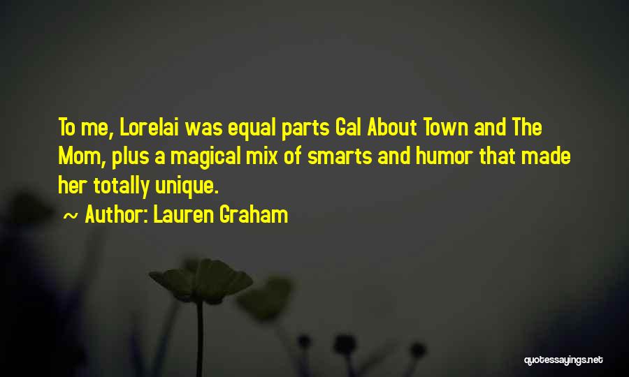 Me Unique Quotes By Lauren Graham