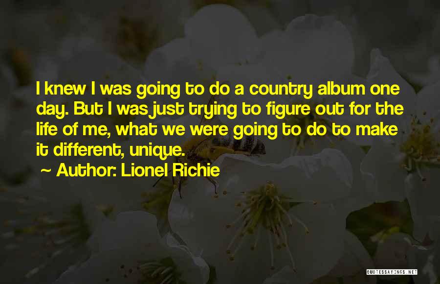 Me Unique Quotes By Lionel Richie