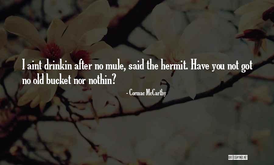 Me Vale Verga Quotes By Cormac McCarthy Me Vale Verga Quotes By Cormac McCarthy