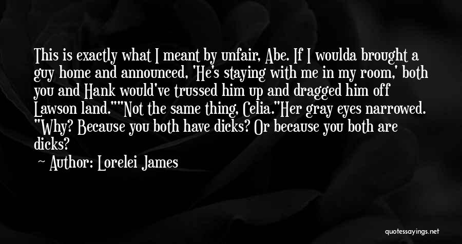 Me Vs Her Quotes By Lorelei James