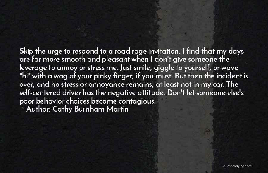 Me With Attitude Quotes By Cathy Burnham Martin