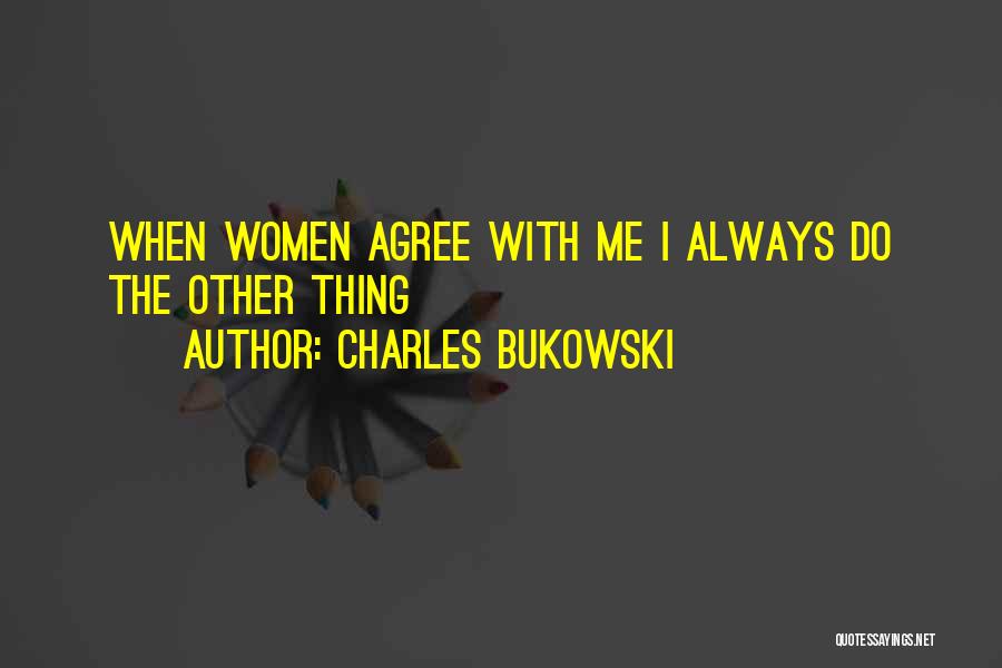 Me With Attitude Quotes By Charles Bukowski