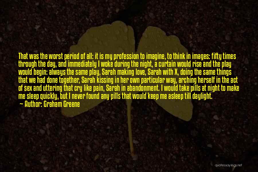 Me With Images Quotes By Graham Greene