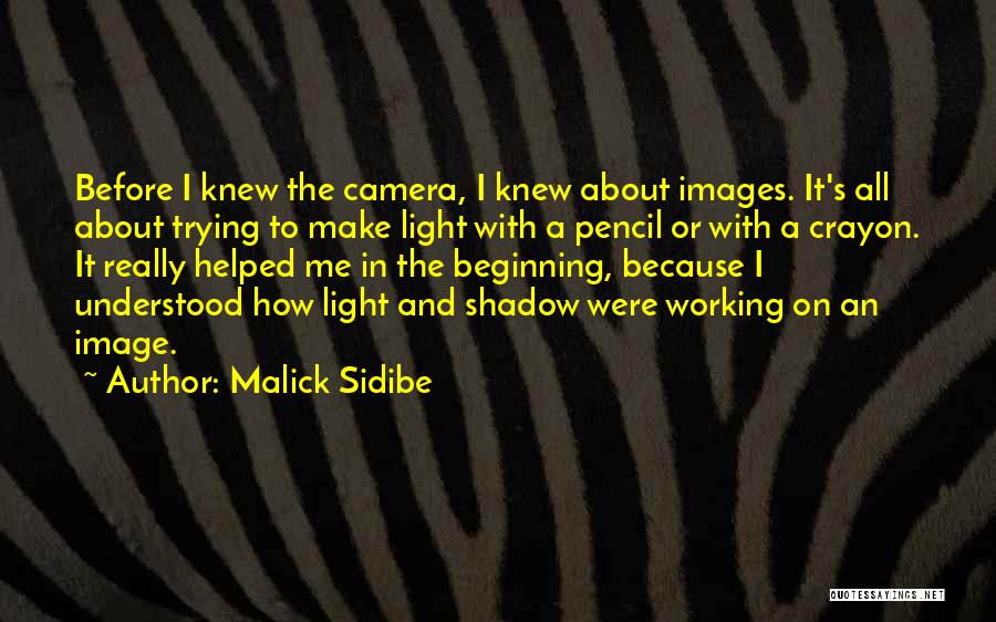 Me With Images Quotes By Malick Sidibe