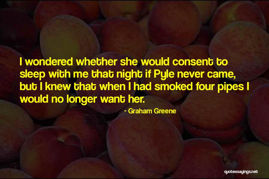 Me With No Sleep Quotes By Graham Greene Me With No Sleep Quotes By Graham Greene