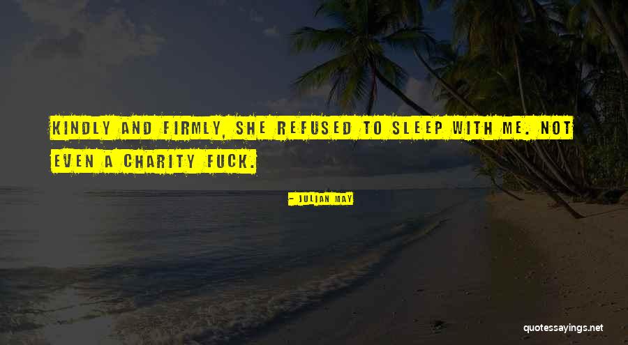 Me With No Sleep Quotes By Julian May Me With No Sleep Quotes By Julian May
