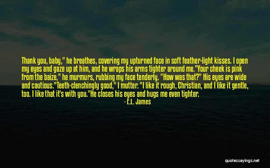 Me With You Is Like Quotes By E.L. James