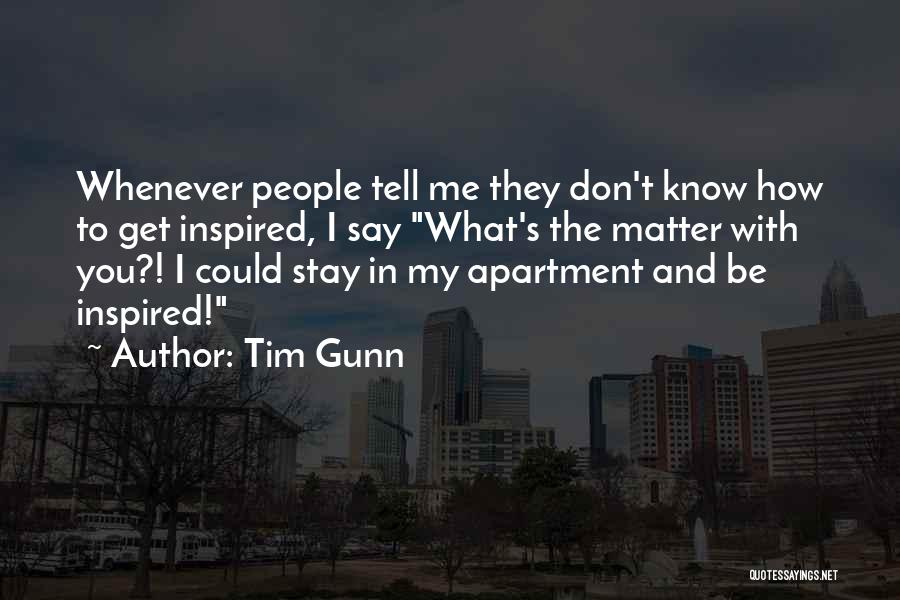 Me With You Quotes By Tim Gunn