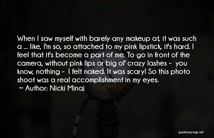 Me Without Makeup Quotes By Nicki Minaj