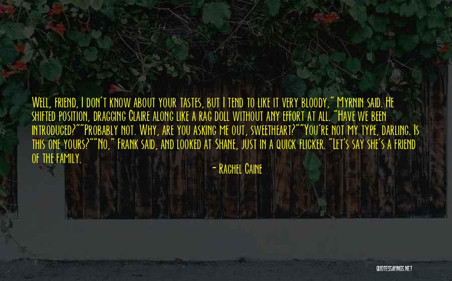 Me Without You Friend Quotes By Rachel Caine