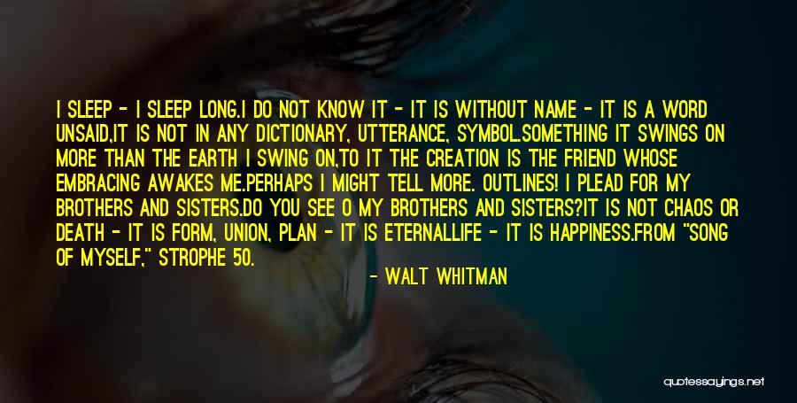 Me Without You Friend Quotes By Walt Whitman