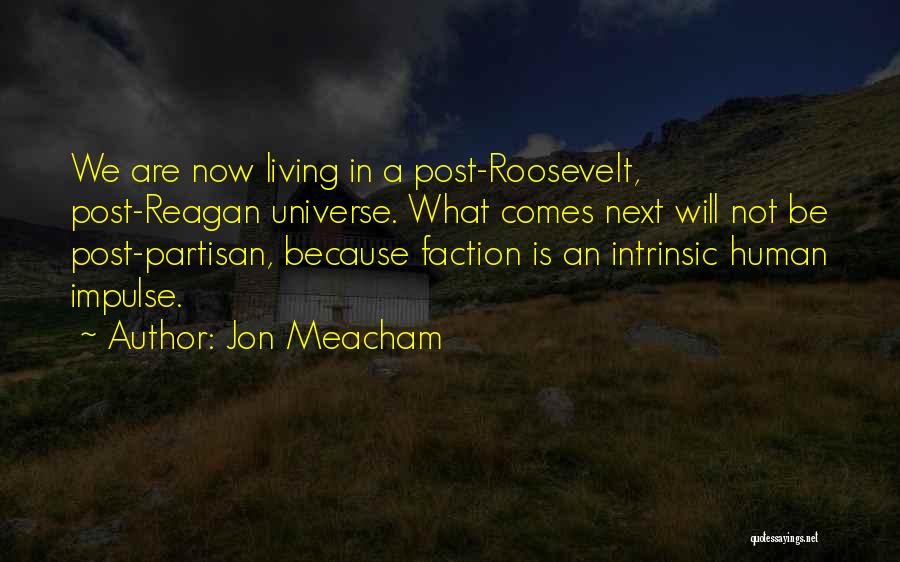 Meacham Quotes By Jon Meacham