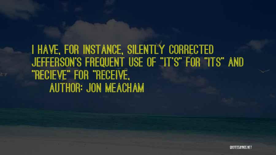 Meacham Quotes By Jon Meacham