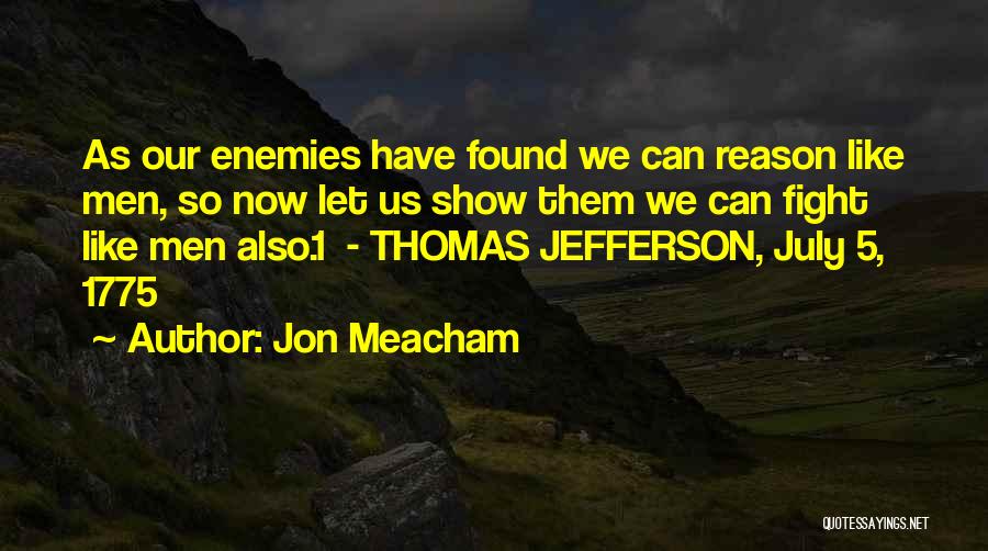 Meacham Quotes By Jon Meacham