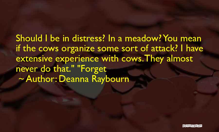 Meadow Quotes By Deanna Raybourn