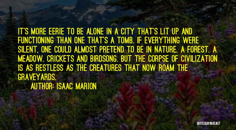 Meadow Quotes By Isaac Marion