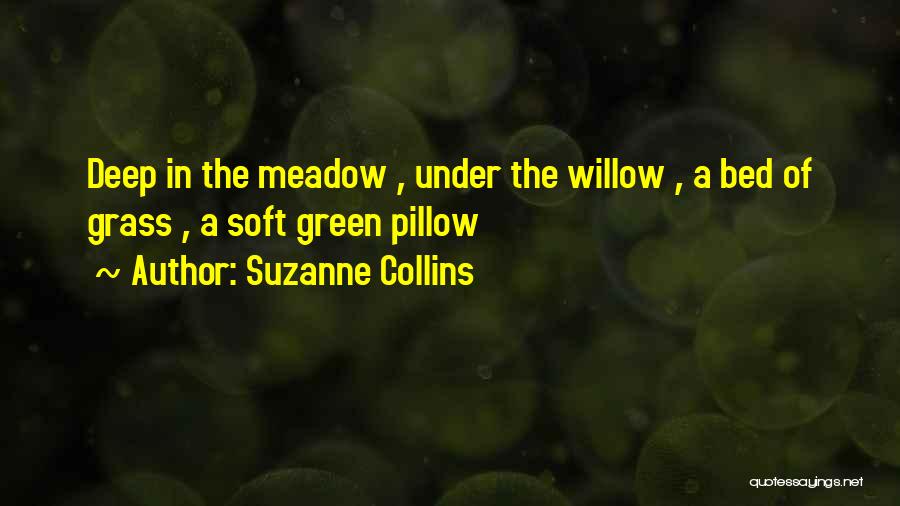 Meadow Quotes By Suzanne Collins