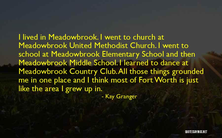 Meadowbrook School Quotes By Kay Granger Meadowbrook School Quotes By Kay Granger