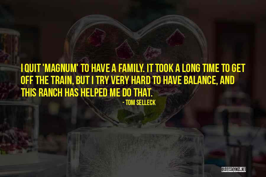 Meadowlarks Nest Quotes By Tom Selleck Meadowlarks Nest Quotes By Tom Selleck