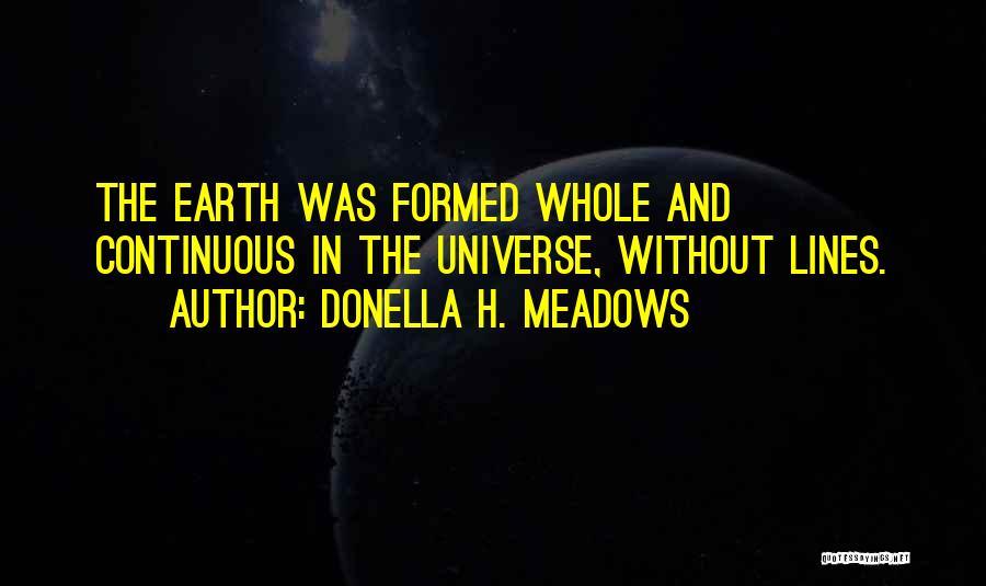 Meadows Quotes By Donella H. Meadows