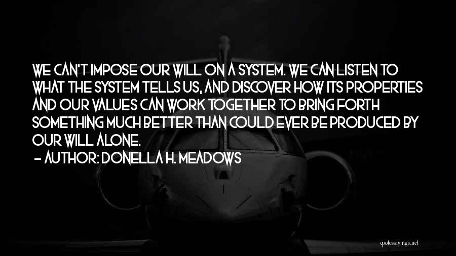 Meadows Quotes By Donella H. Meadows