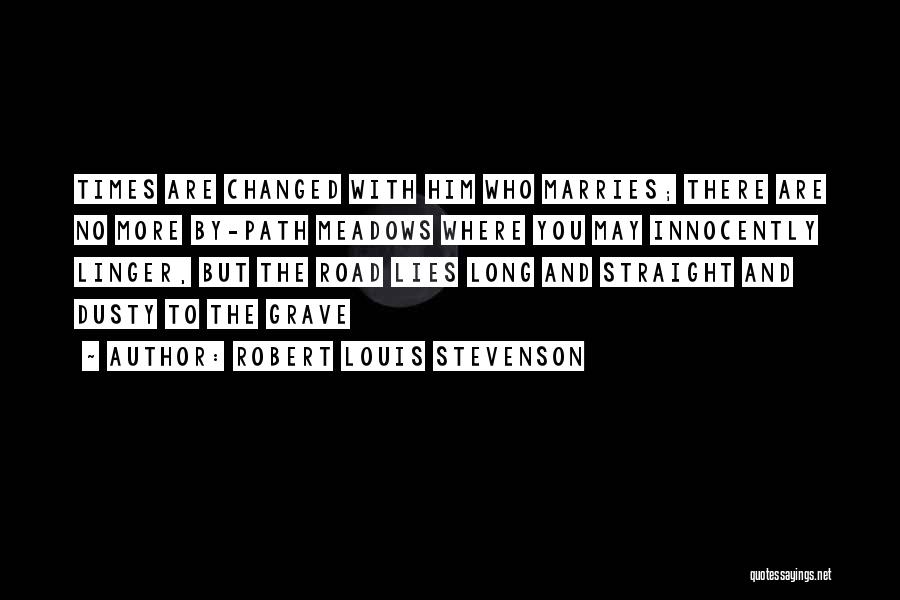 Meadows Quotes By Robert Louis Stevenson