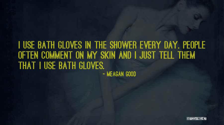 Meagan Good Quotes 1845467