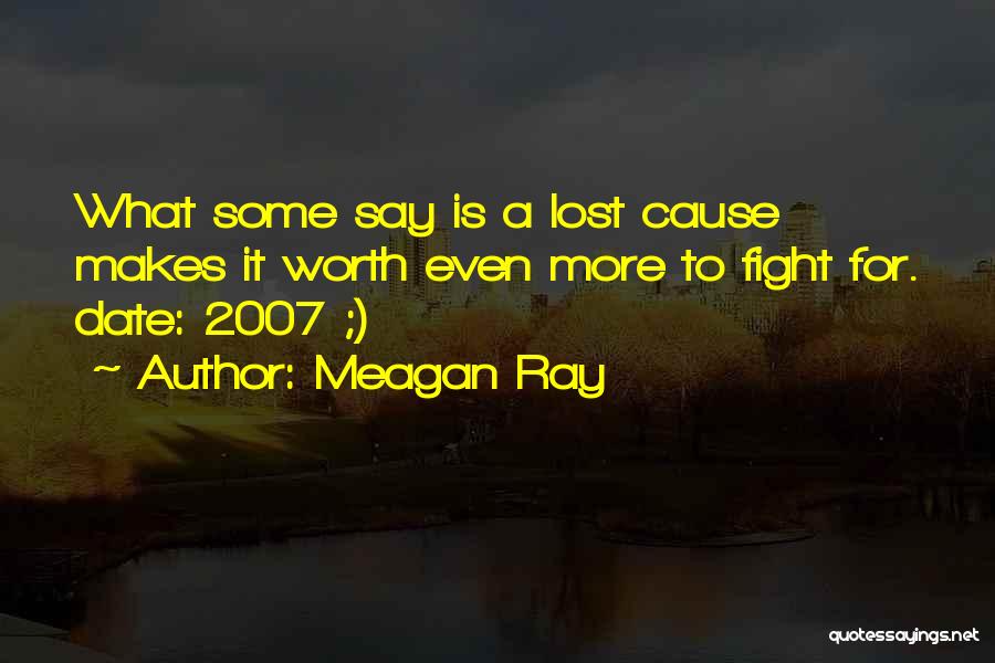 Meagan Ray Quotes 1155443