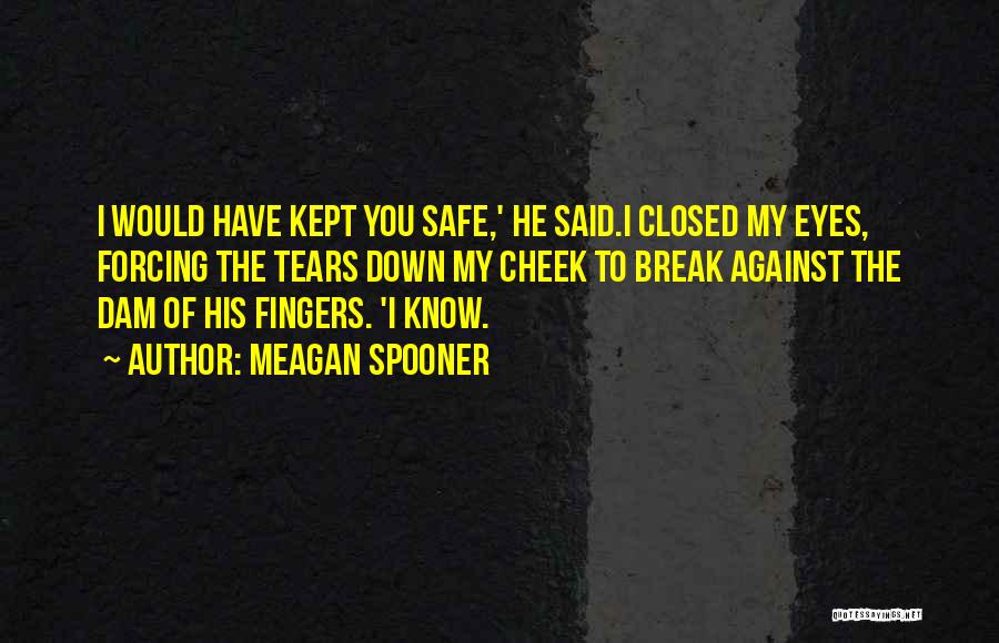 Meagan Spooner Quotes 1813034