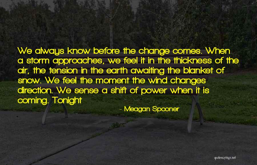 Meagan Spooner Quotes 355866