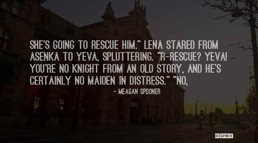 Meagan Spooner Quotes 992955