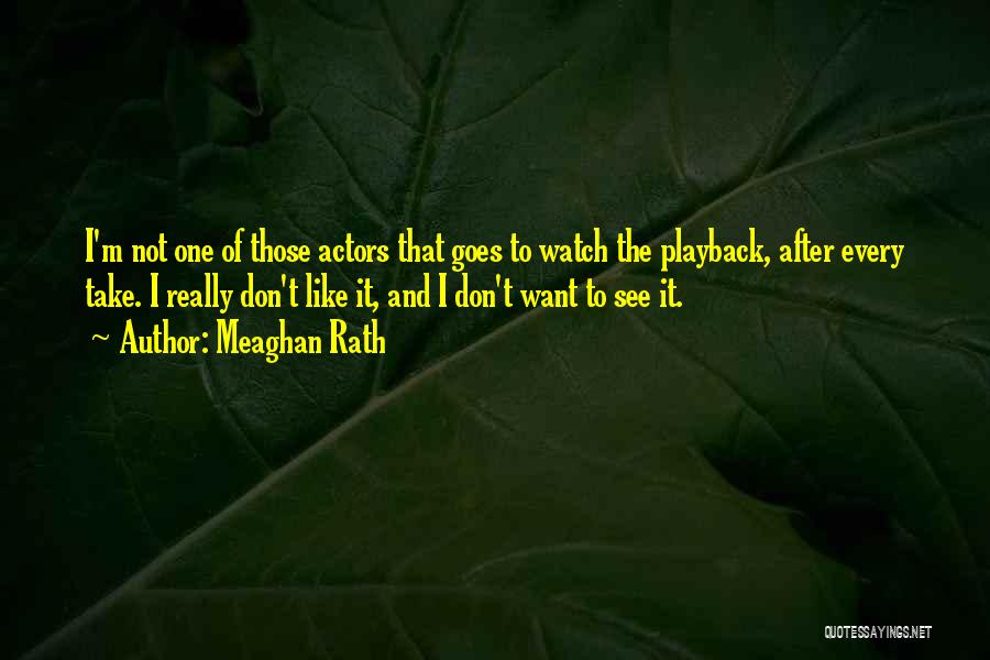 Meaghan Rath Quotes 1507492