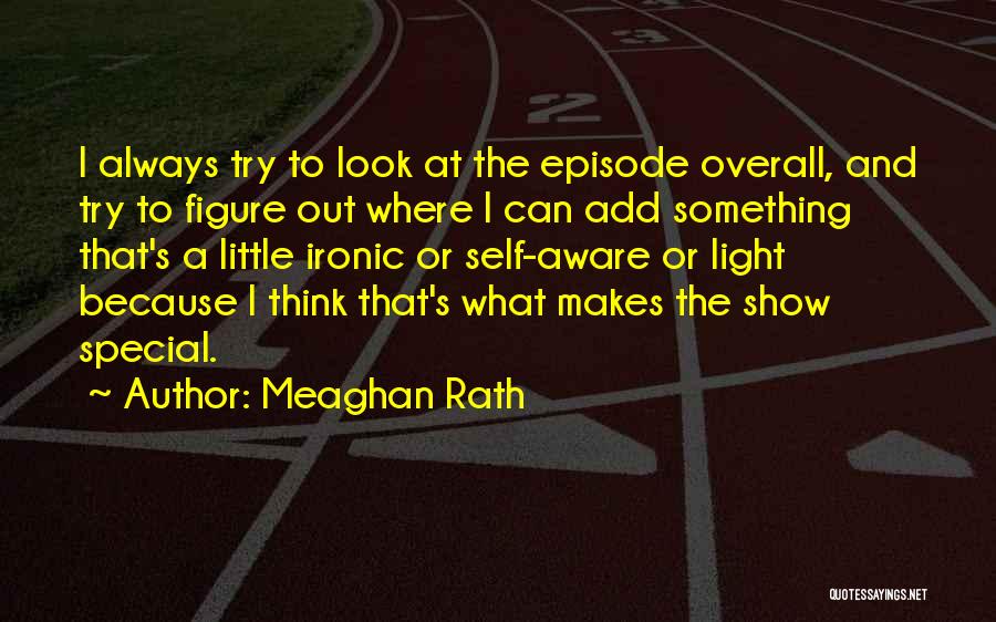 Meaghan Rath Quotes 778042