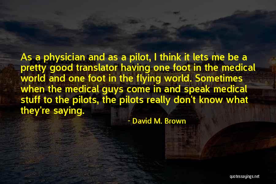 Meahri Quotes By David M. Brown Meahri Quotes By David M. Brown