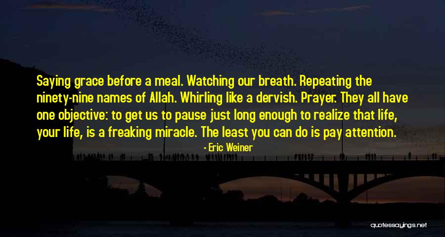 Meal Grace Quotes By Eric Weiner Meal Grace Quotes By Eric Weiner