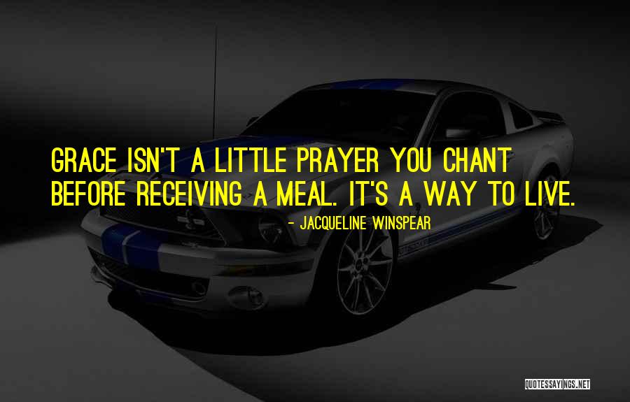 Meal Grace Quotes By Jacqueline Winspear Meal Grace Quotes By Jacqueline Winspear