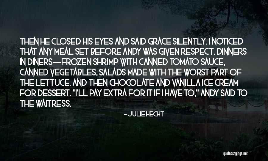 Meal Grace Quotes By Julie Hecht Meal Grace Quotes By Julie Hecht