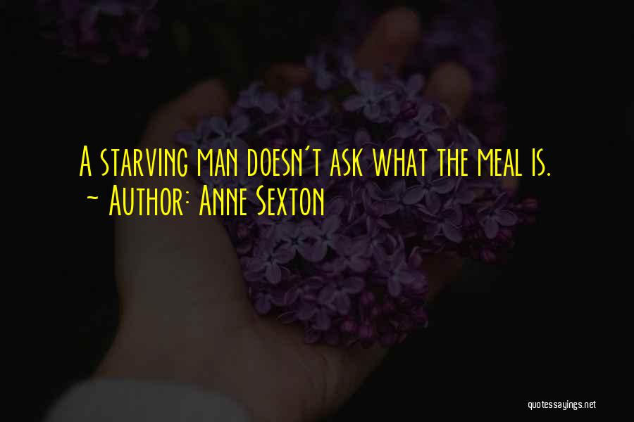 Meals Quotes By Anne Sexton