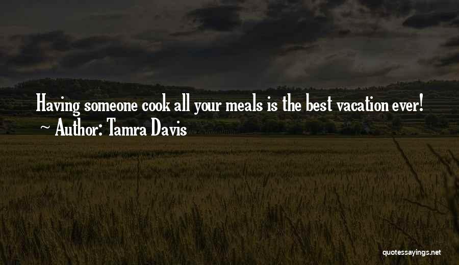 Meals Quotes By Tamra Davis